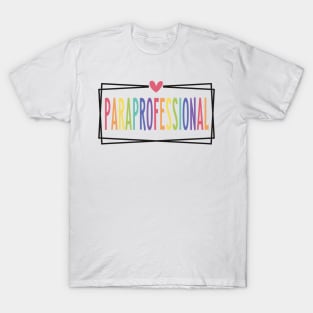 Paraprofessional Special Education Teacher Paraeducator T-Shirt